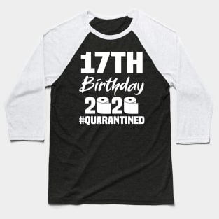 17th Birthday 2020 Quarantined Baseball T-Shirt